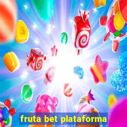 fruta bet plataforma